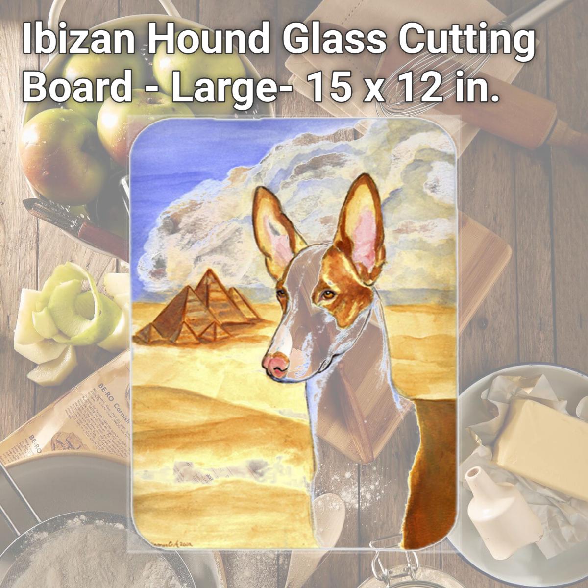 Picture of Carolines Treasures 7031LCB Ibizan Hound Glass Cutting Board - Large- 15 x 12 in.