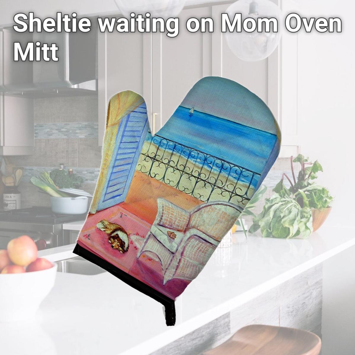 Picture of Carolines Treasures 7186OVMT Sheltie waiting on Mom Oven Mitt