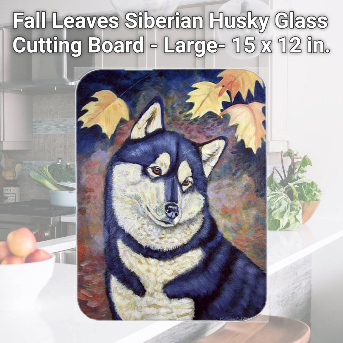 Picture of Carolines Treasures 7173LCB Fall Leaves Siberian Husky Glass Cutting Board - Large- 15 x 12 in.