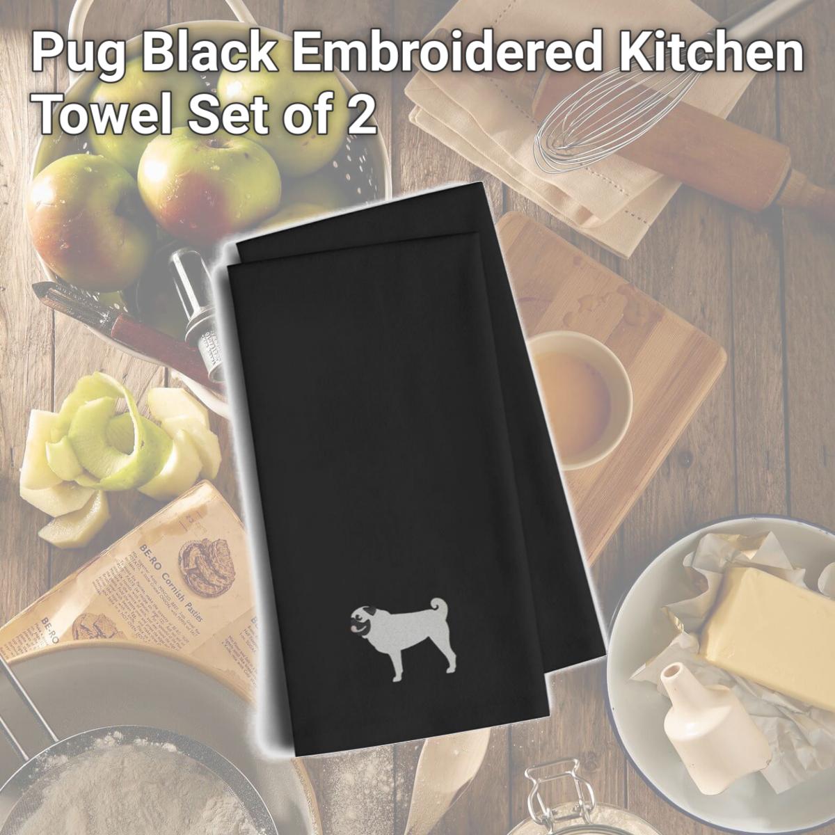 Picture of Carolines Treasures BB3447BKTWE Pug Black Embroidered Kitchen Towel, Set of 2