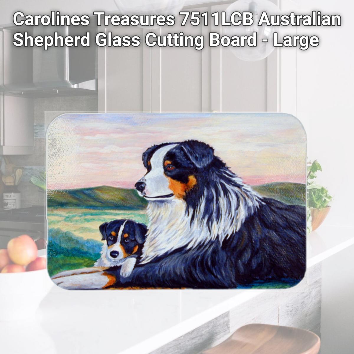 Picture of Carolines Treasures 7511LCB Australian Shepherd Glass Cutting Board - Large