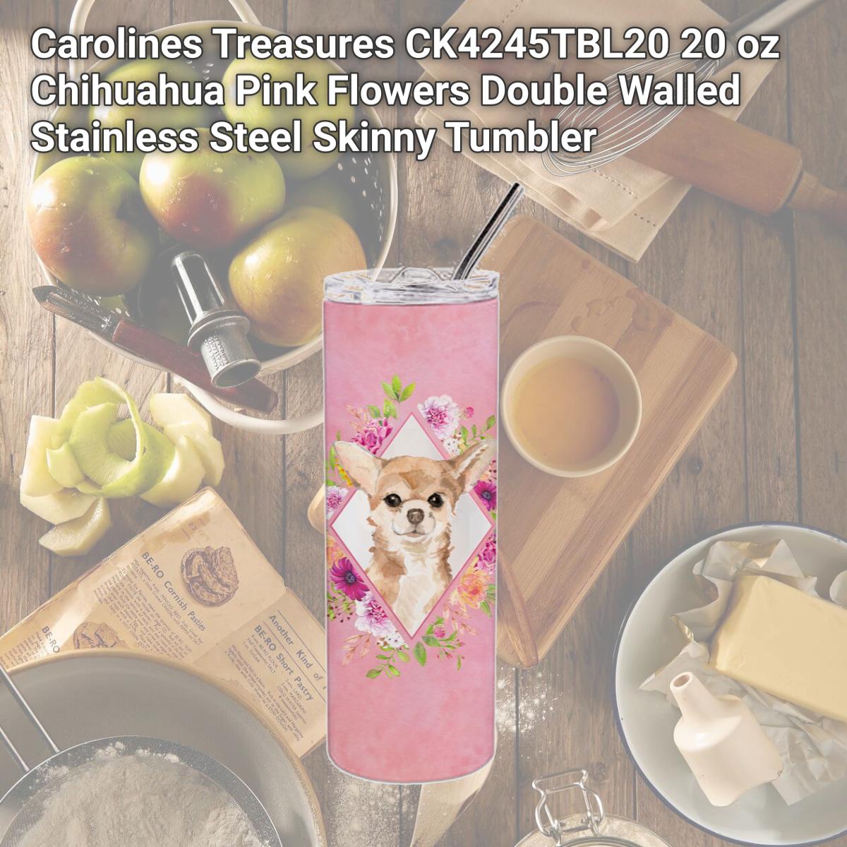 Picture of Carolines Treasures CK4245TBL20 20 oz Chihuahua Pink Flowers Double Walled Stainless Steel Skinny Tumbler