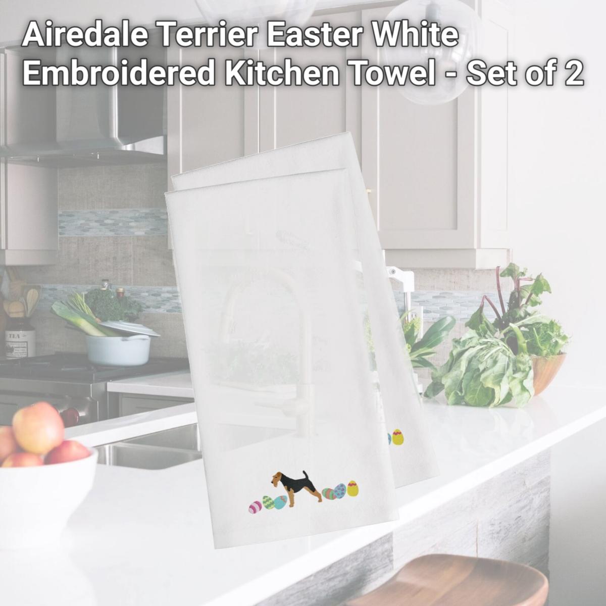 Picture of Carolines Treasures CK1594WHTWE Airedale Terrier Easter White Embroidered Kitchen Towel - Set of 2