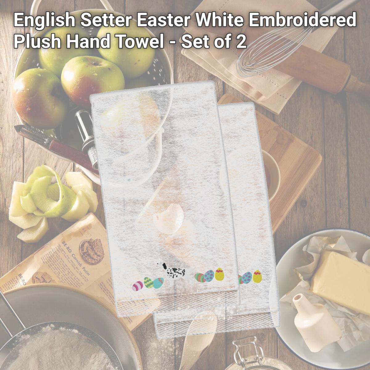 Picture of Carolines Treasures CK1640KTEMB English Setter Easter White Embroidered Plush Hand Towel - Set of 2