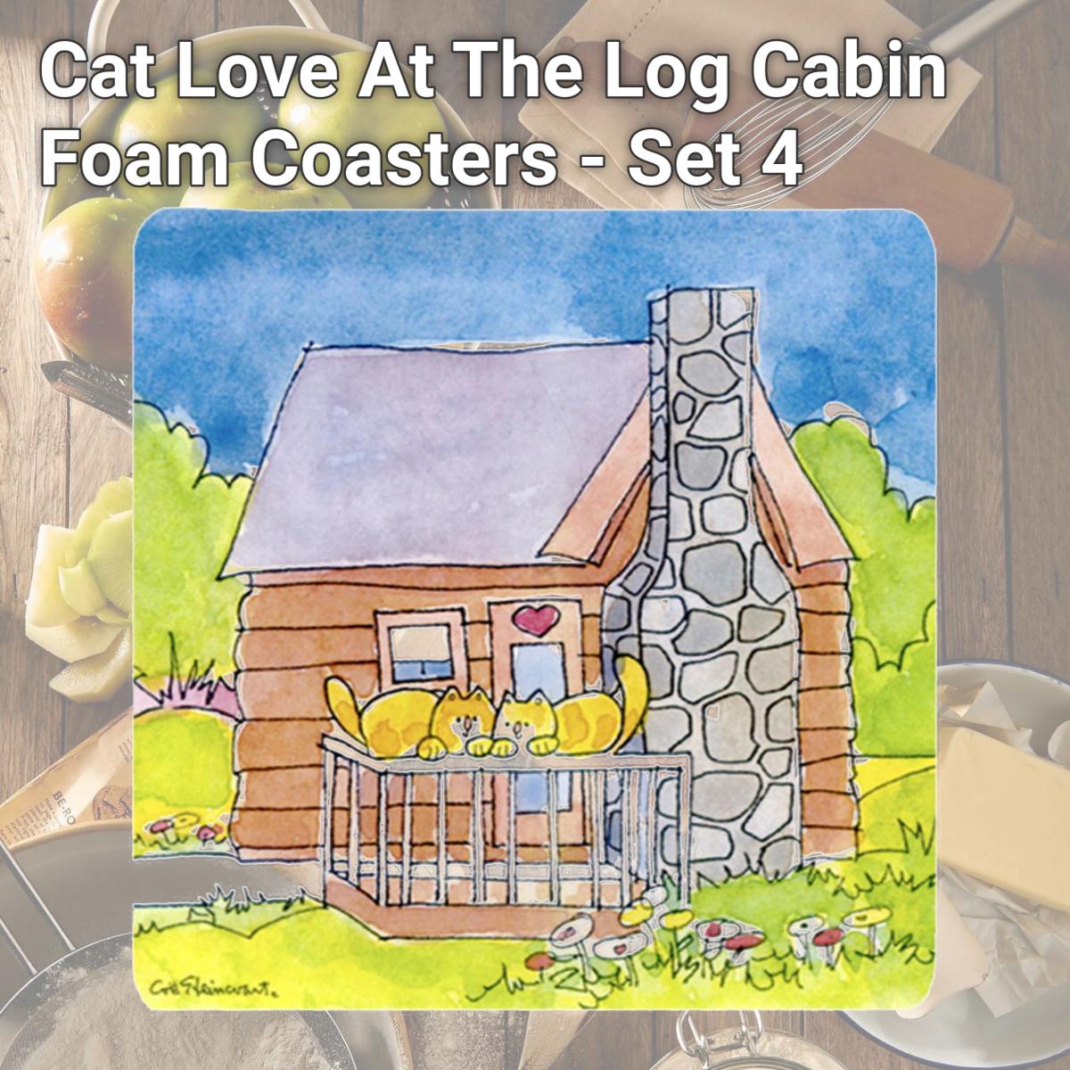 Picture of Carolines Treasures 6104FC Cat Love At The Log Cabin Foam Coasters - Set 4