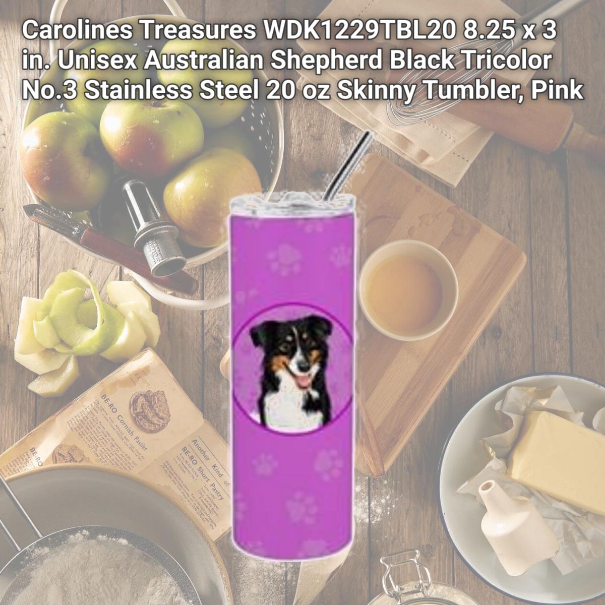 Picture of Carolines Treasures WDK1229TBL20 8.25 x 3 in. Unisex Australian Shepherd Black Tricolor No.3 Stainless Steel 20 oz Skinny Tumbler, Pink