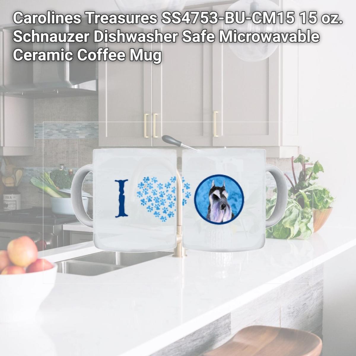 Picture of Carolines Treasures SS4753-BU-CM15 15 oz. Schnauzer Dishwasher Safe Microwavable Ceramic Coffee Mug