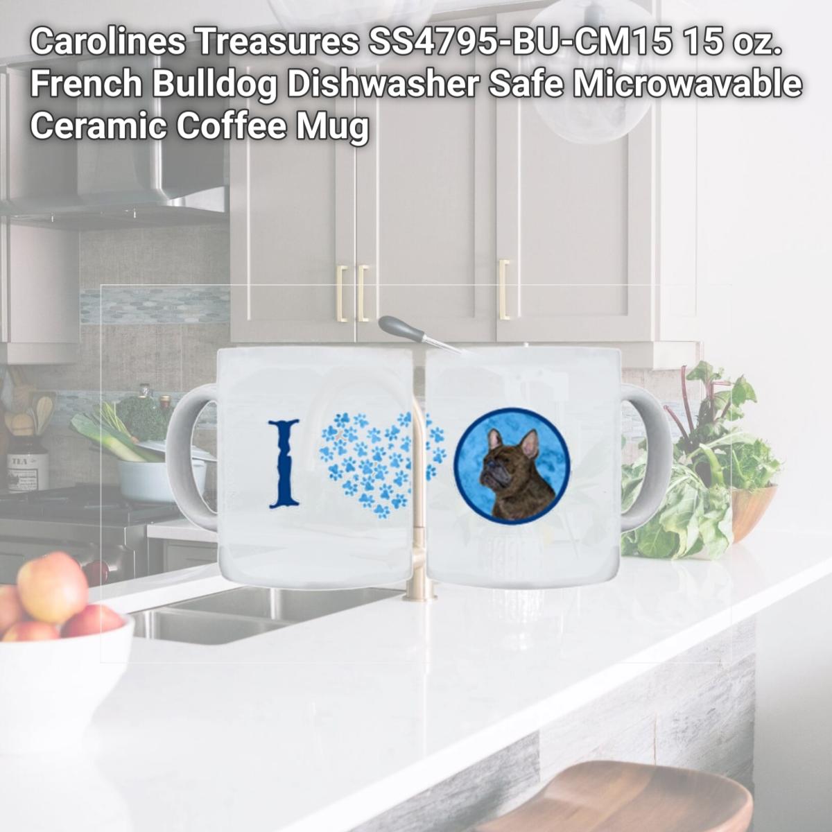 Picture of Carolines Treasures SS4795-BU-CM15 15 oz. French Bulldog Dishwasher Safe Microwavable Ceramic Coffee Mug
