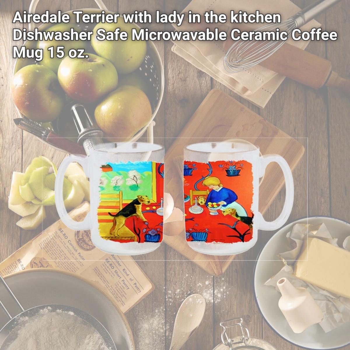 Picture of Carolines Treasures 7212CM15 Airedale Terrier with lady in the kitchen Dishwasher Safe Microwavable Ceramic Coffee Mug 15 oz.