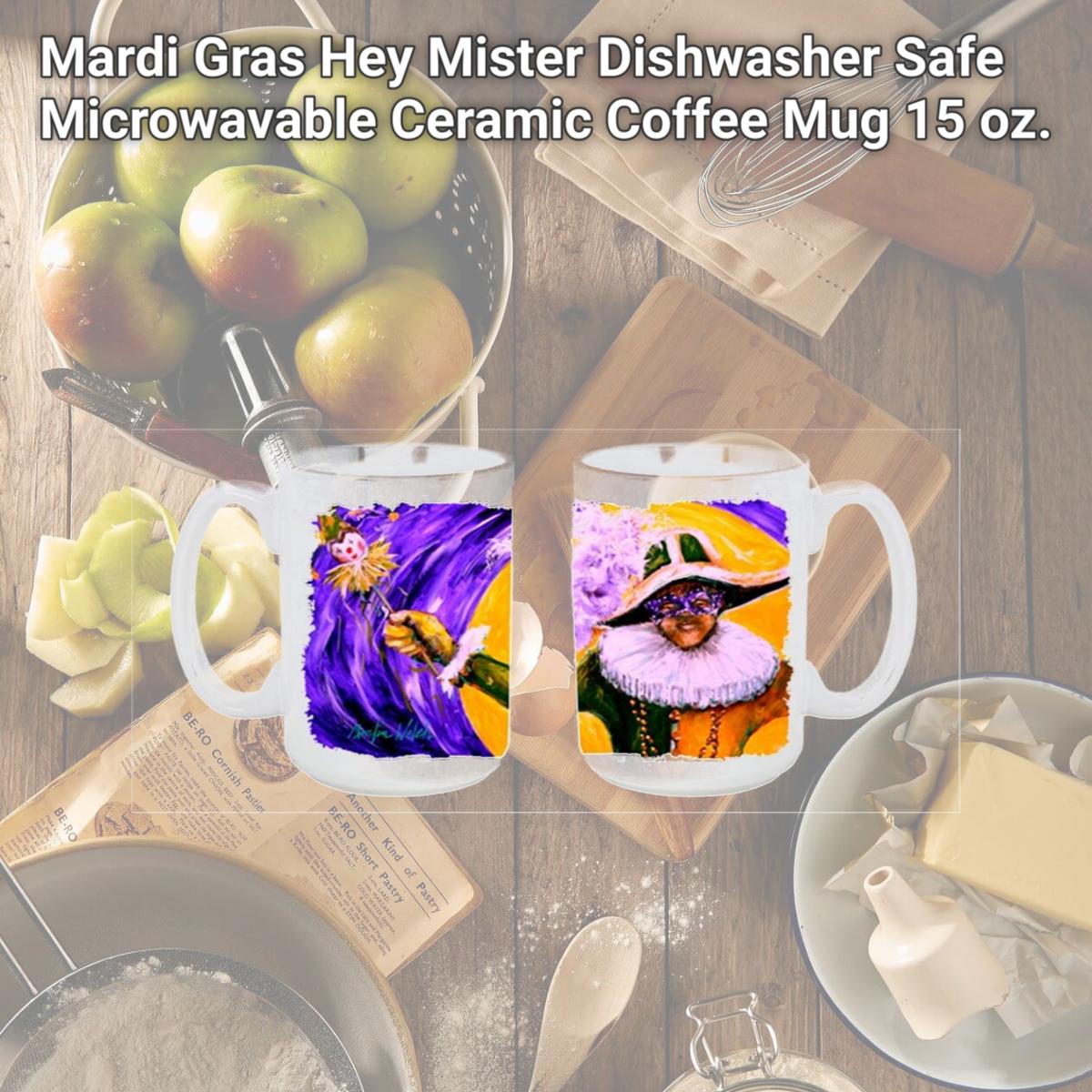 Picture of Carolines Treasures MW1109CM15 Mardi Gras Hey Mister Dishwasher Safe Microwavable Ceramic Coffee Mug 15 oz.