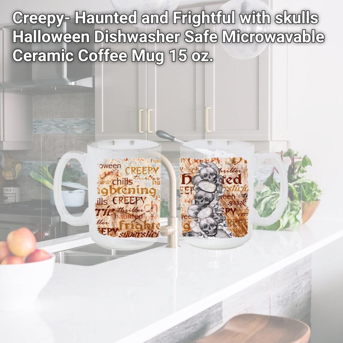 Picture of Carolines Treasures SB3012CM15 Creepy- Haunted and Frightful with skulls Halloween Dishwasher Safe Microwavable Ceramic Coffee Mug 15 oz.