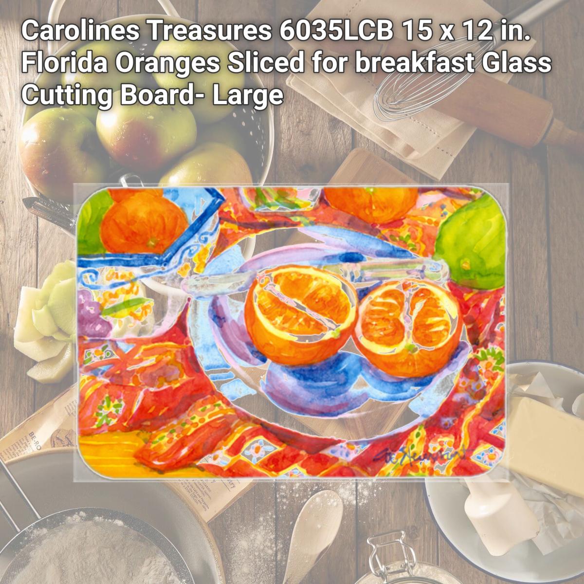 Picture of Carolines Treasures 6035LCB 15 x 12 in. Florida Oranges Sliced for breakfast Glass Cutting Board- Large