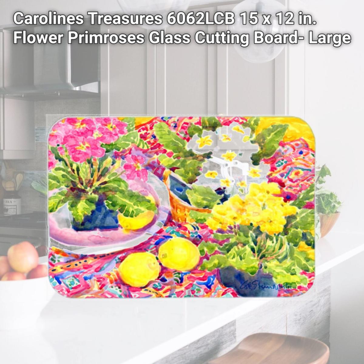 Picture of Carolines Treasures 6062LCB 15 x 12 in. Flower Primroses Glass Cutting Board- Large