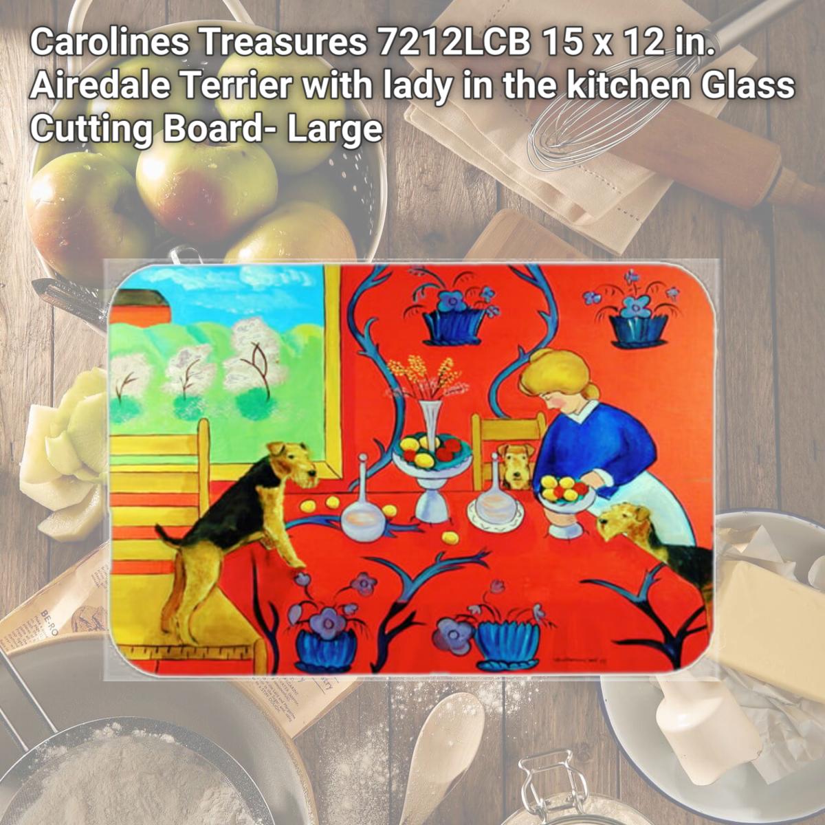 Picture of Carolines Treasures 7212LCB 15 x 12 in. Airedale Terrier with lady in the kitchen Glass Cutting Board- Large