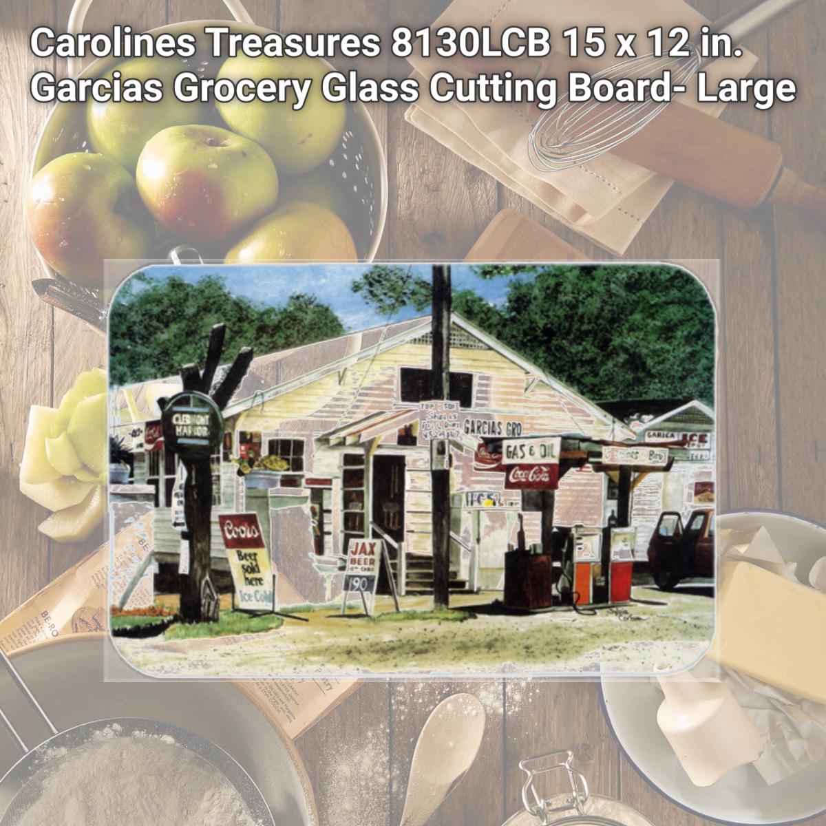 Picture of Carolines Treasures 8130LCB 15 x 12 in. Garcias Grocery Glass Cutting Board- Large