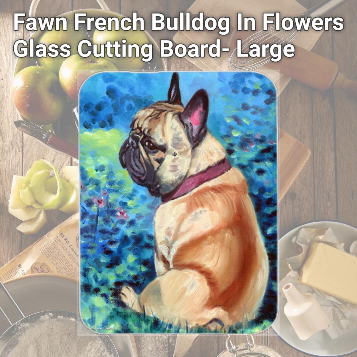 Picture of Carolines Treasures 7313LCB Fawn French Bulldog In Flowers Glass Cutting Board- Large