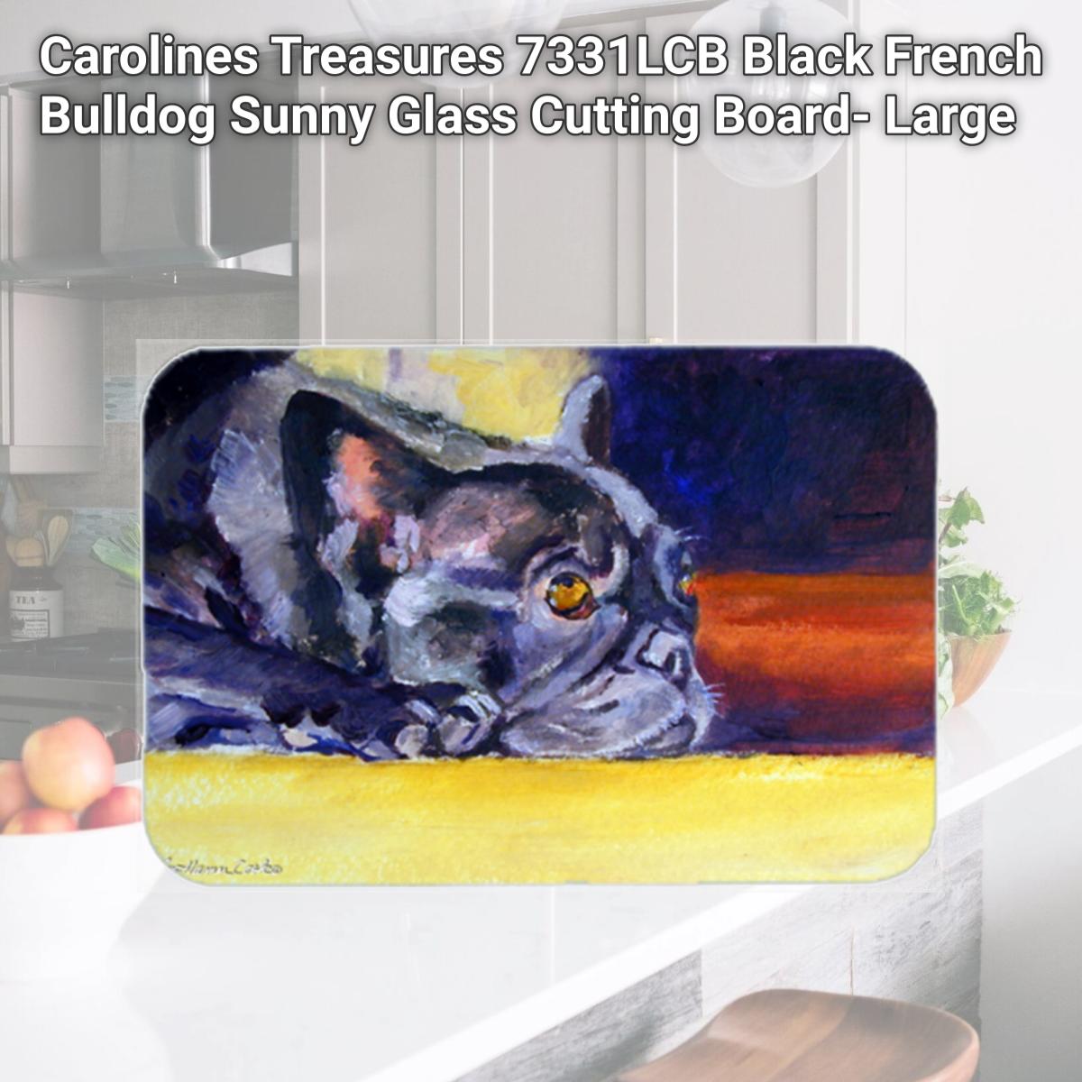 Picture of Carolines Treasures 7331LCB Black French Bulldog Sunny Glass Cutting Board- Large