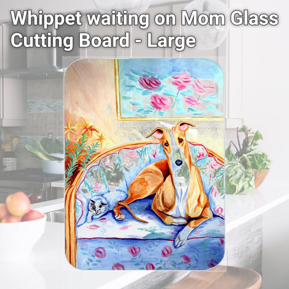 Picture of Carolines Treasures 7081LCB Whippet waiting on Mom Glass Cutting Board - Large