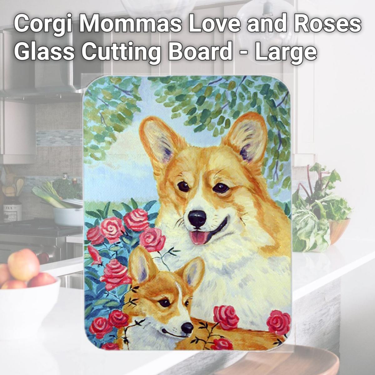 Picture of Carolines Treasures 7084LCB Corgi Mommas Love and Roses Glass Cutting Board - Large
