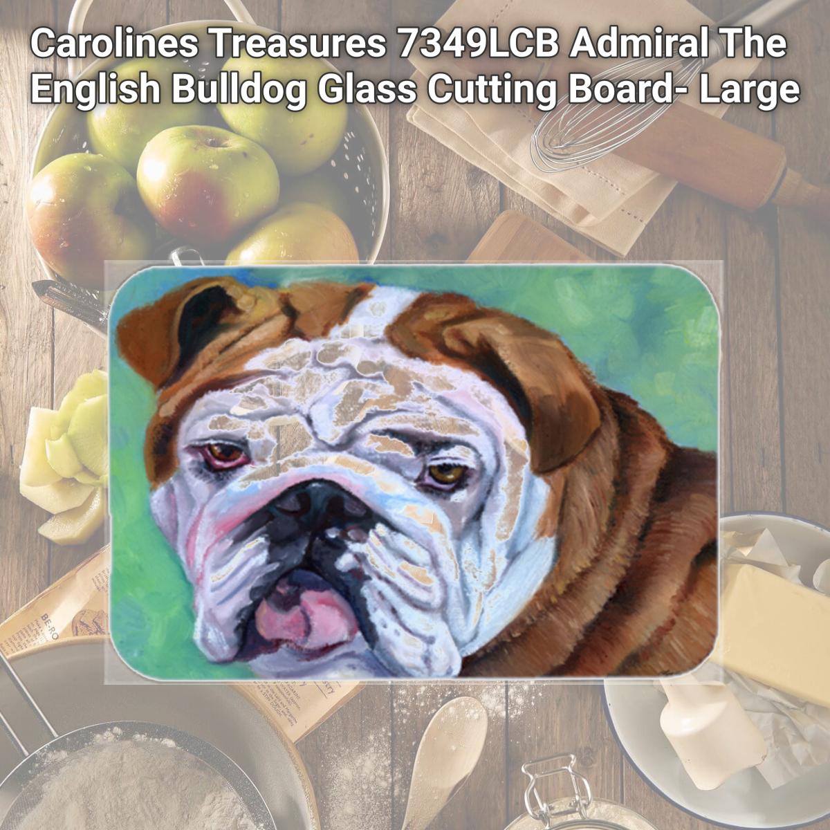 Picture of Carolines Treasures 7349LCB Admiral The English Bulldog Glass Cutting Board- Large
