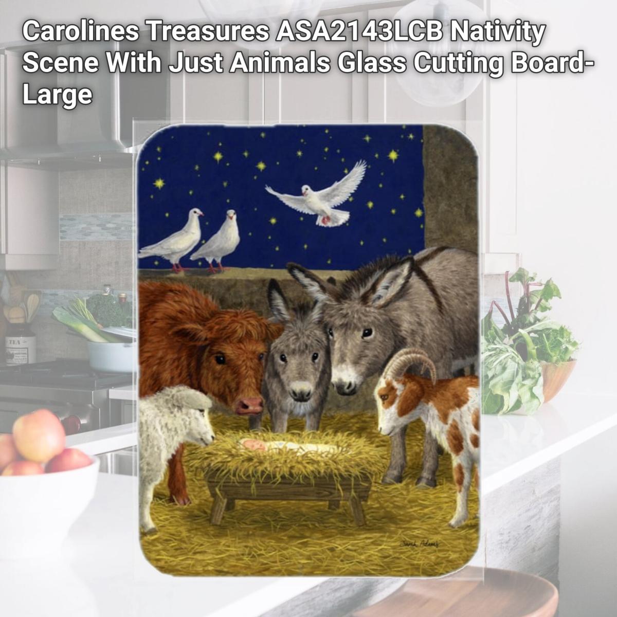 Picture of Carolines Treasures ASA2143LCB Nativity Scene With Just Animals Glass Cutting Board- Large