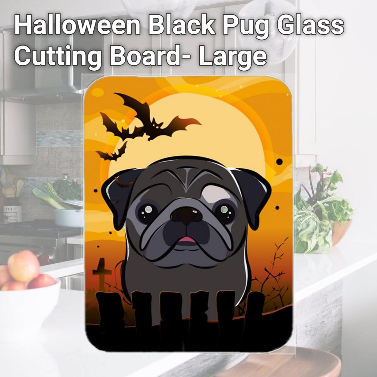Picture of Carolines Treasures BB1821LCB Halloween Black Pug Glass Cutting Board- Large