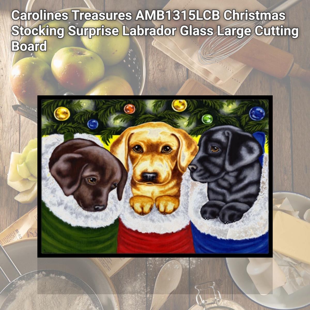 Picture of Carolines Treasures AMB1315LCB Christmas Stocking Surprise Labrador Glass Large Cutting Board