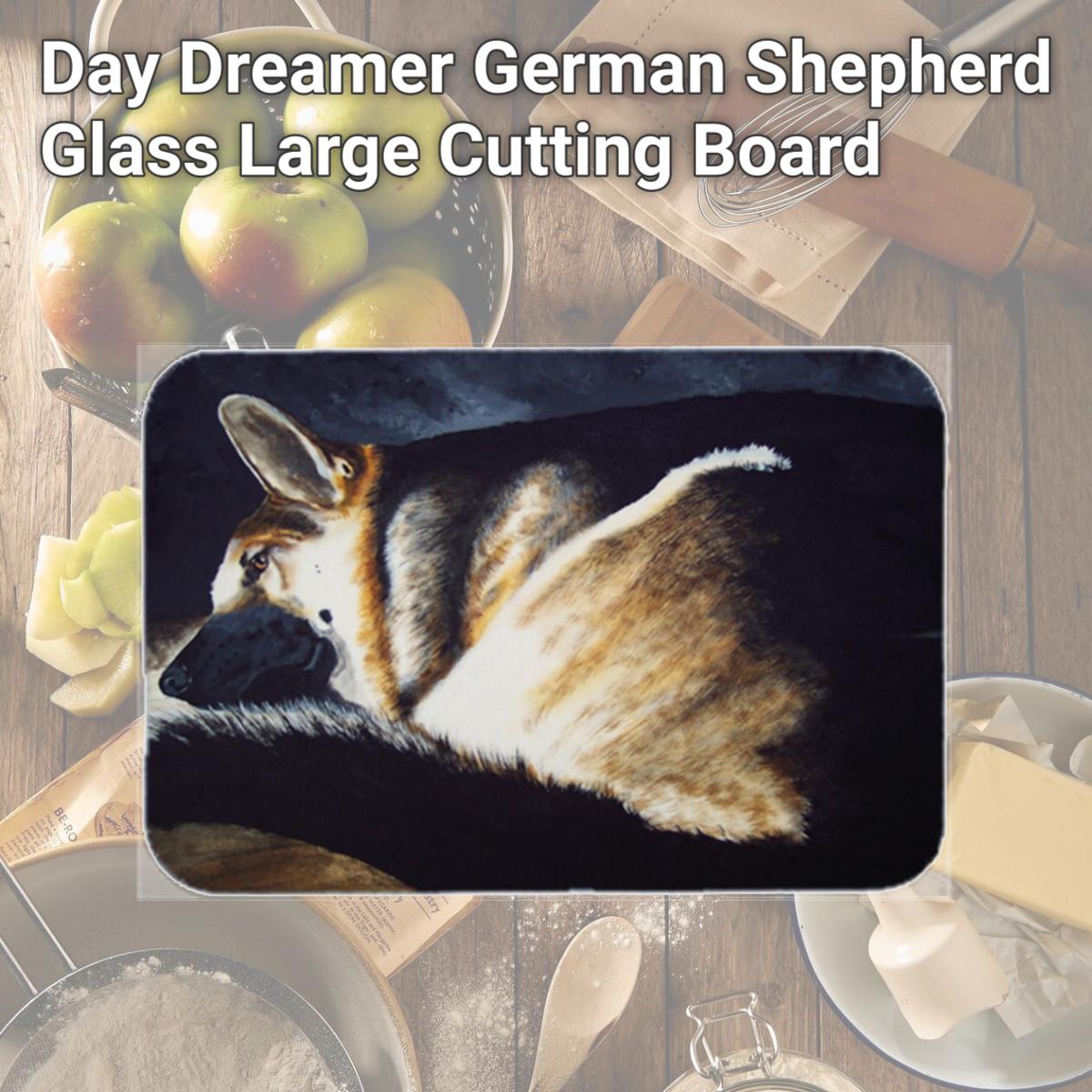 Picture of Carolines Treasures AMB1042LCB Day Dreamer German Shepherd Glass Large Cutting Board