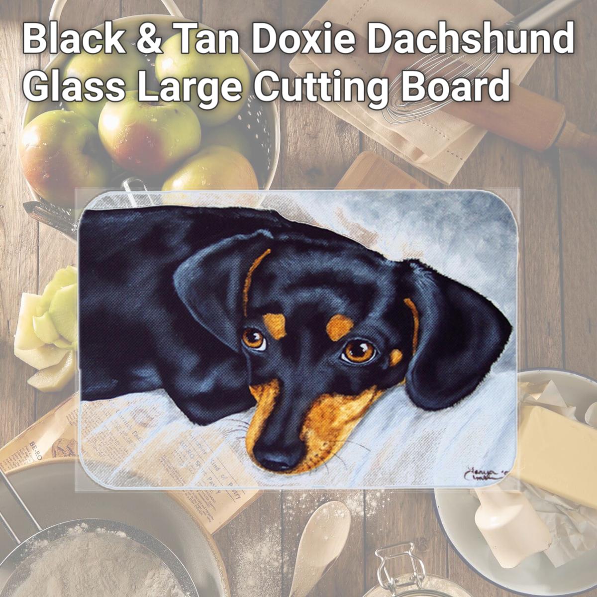 Picture of Carolines Treasures AMB1079LCB Black & Tan Doxie Dachshund Glass Large Cutting Board