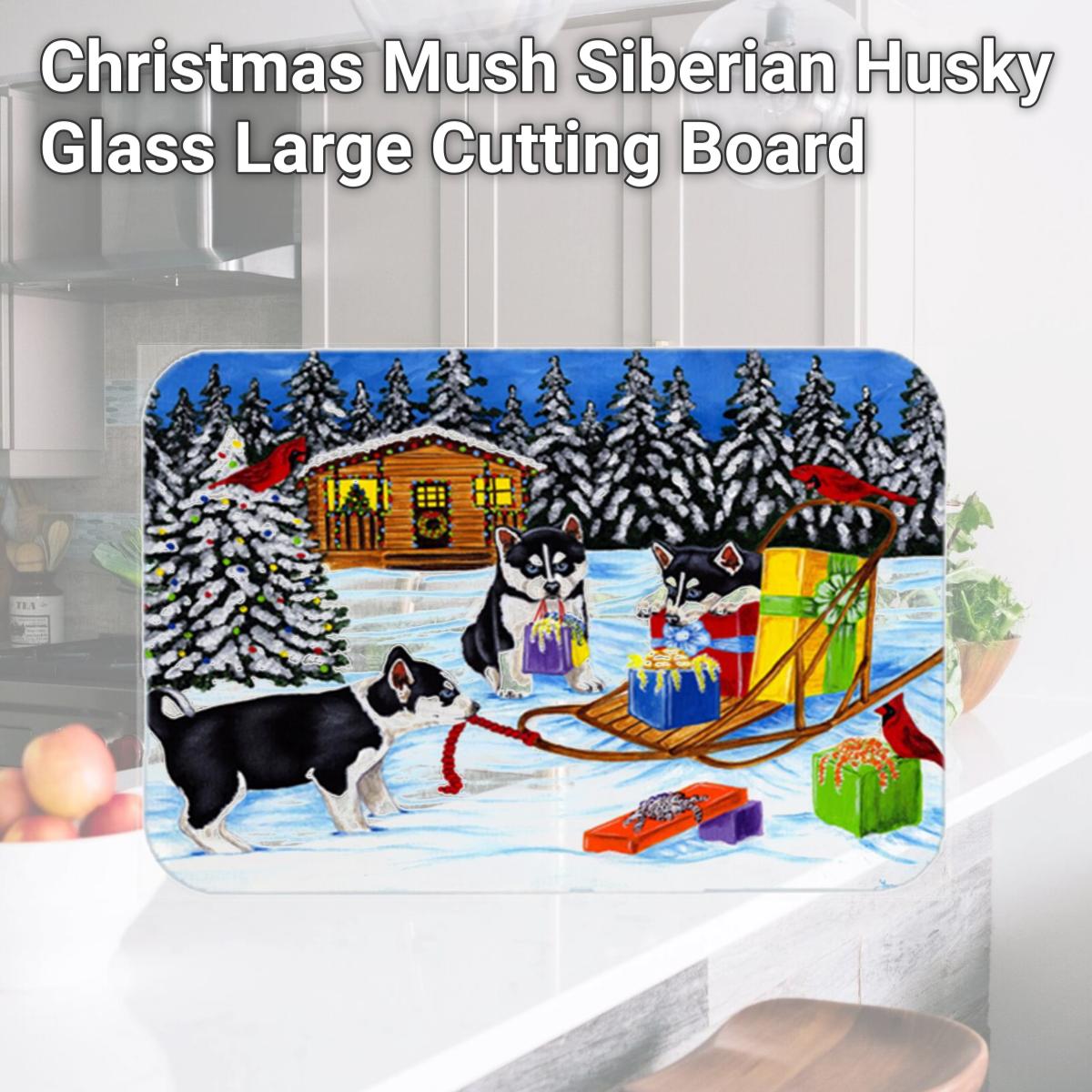 Picture of Carolines Treasures AMB1318LCB Christmas Mush Siberian Husky Glass Large Cutting Board