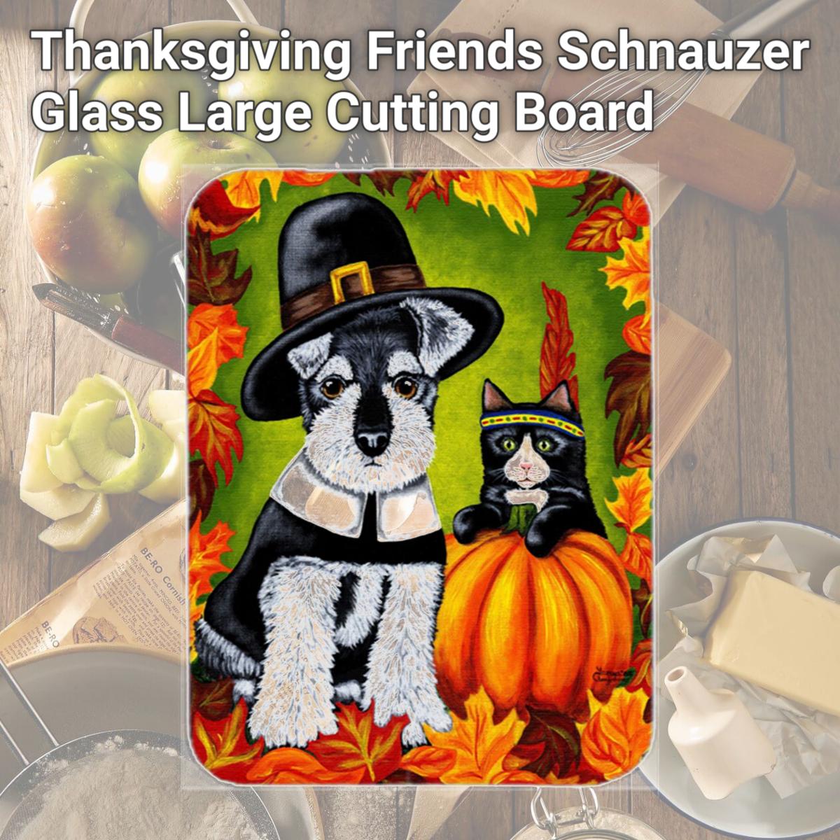 Picture of Carolines Treasures AMB1364LCB Thanksgiving Friends Schnauzer Glass Large Cutting Board