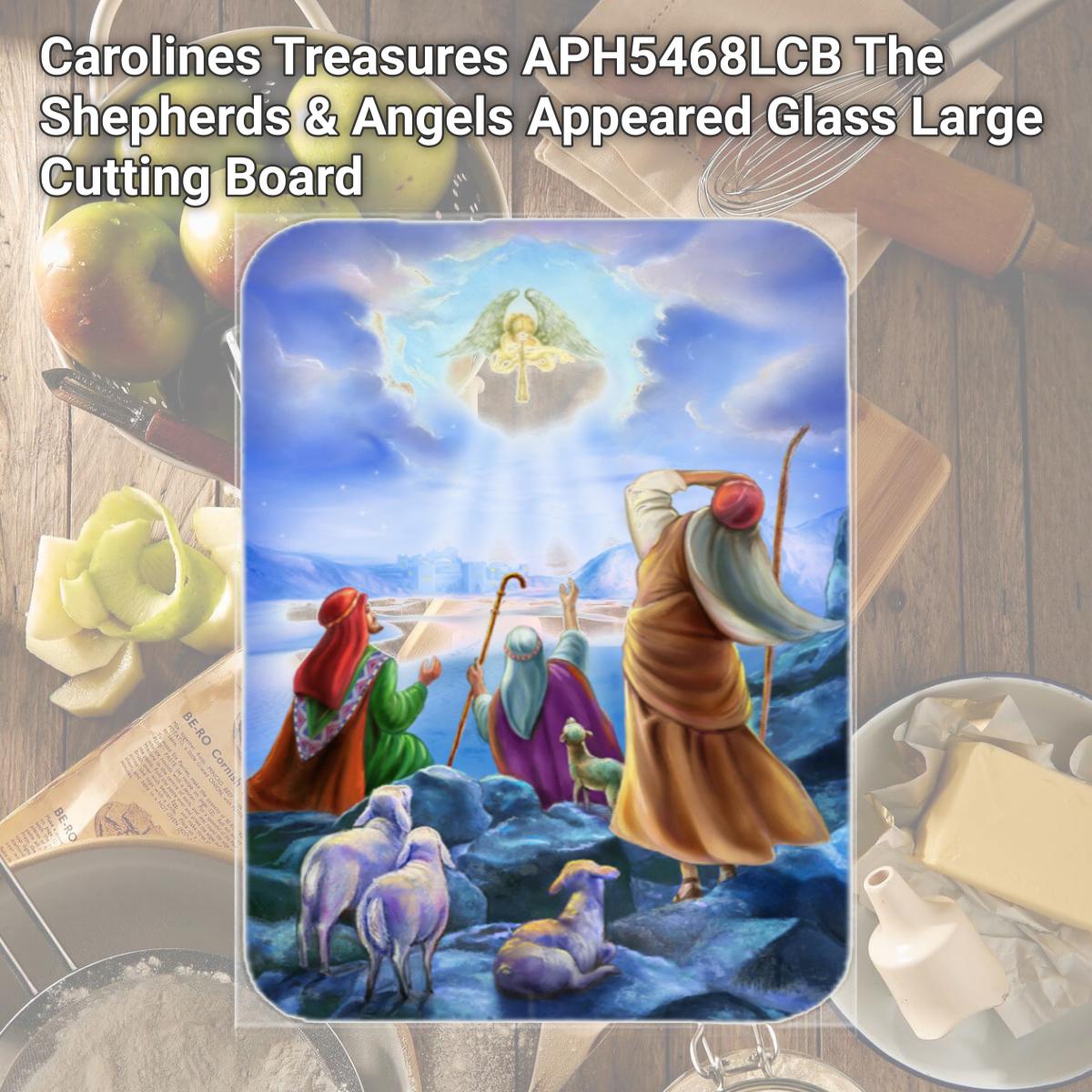 Picture of Carolines Treasures APH5468LCB The Shepherds & Angels Appeared Glass Large Cutting Board