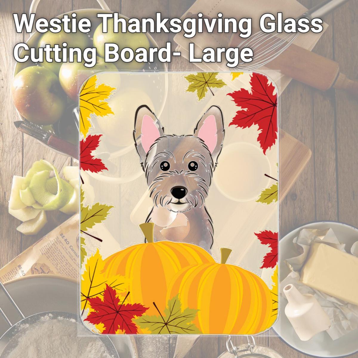 Picture of Carolines Treasures BB2032LCB Westie Thanksgiving Glass Cutting Board- Large