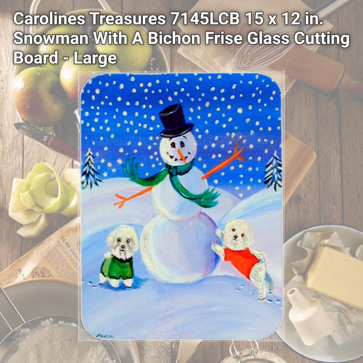 Picture of Carolines Treasures 7145LCB 15 x 12 in. Snowman With A Bichon Frise Glass Cutting Board - Large