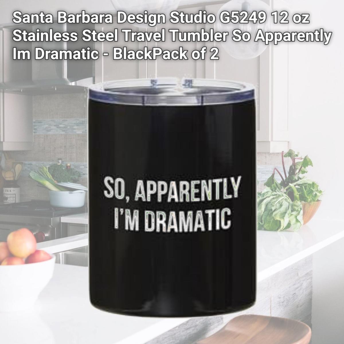Picture of Santa Barbara Design Studio G5249 12 oz Stainless Steel Travel Tumbler  So Apparently Im Dramatic - BlackPack of 2