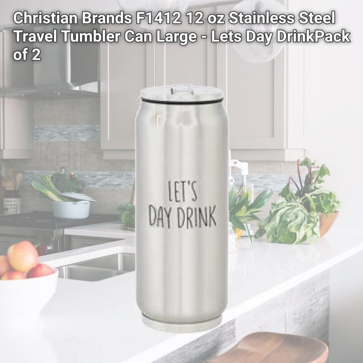 Picture of Christian Brands F1412 12 oz Stainless Steel Travel Tumbler Can  Large - Lets Day DrinkPack of 2