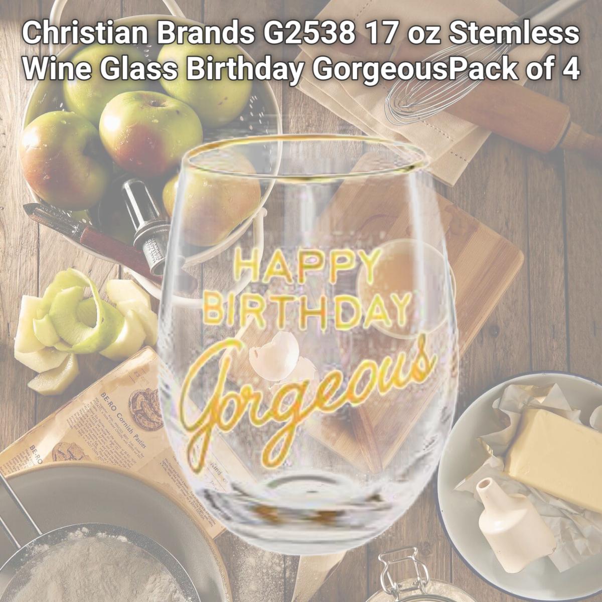 Picture of Christian Brands G2538 17 oz Stemless Wine Glass  Birthday GorgeousPack of 4