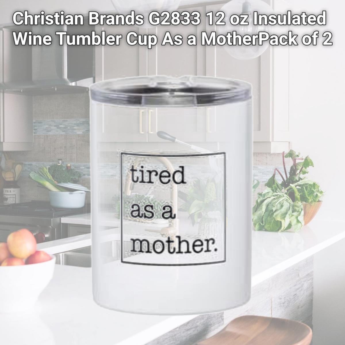 Picture of Christian Brands G2833 12 oz Insulated Wine Tumbler Cup As a MotherPack of 2