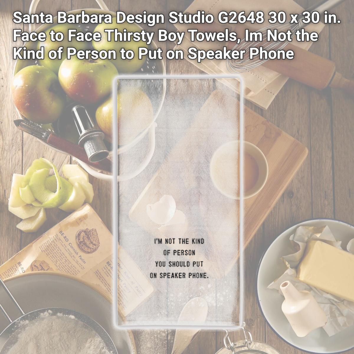 Picture of Santa Barbara Design Studio G2648 30 x 30 in. Face to Face Thirsty Boy Towels, Im Not the Kind of Person to Put on Speaker Phone