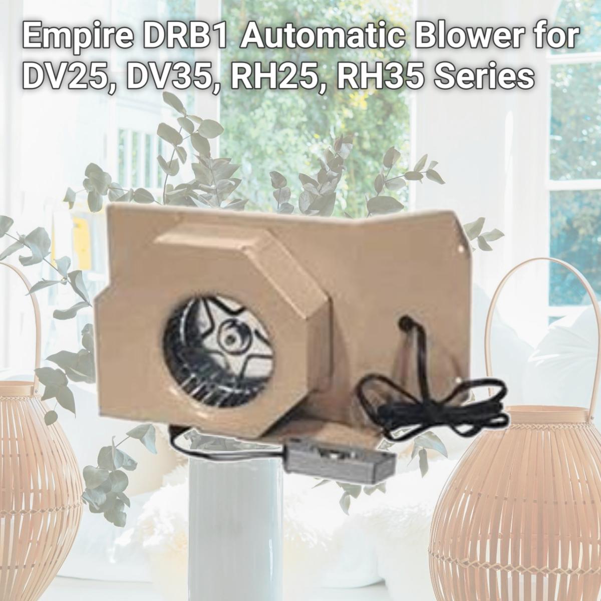 Picture of Empire DRB1 Automatic Blower for DV25, DV35, RH25, RH35 Series