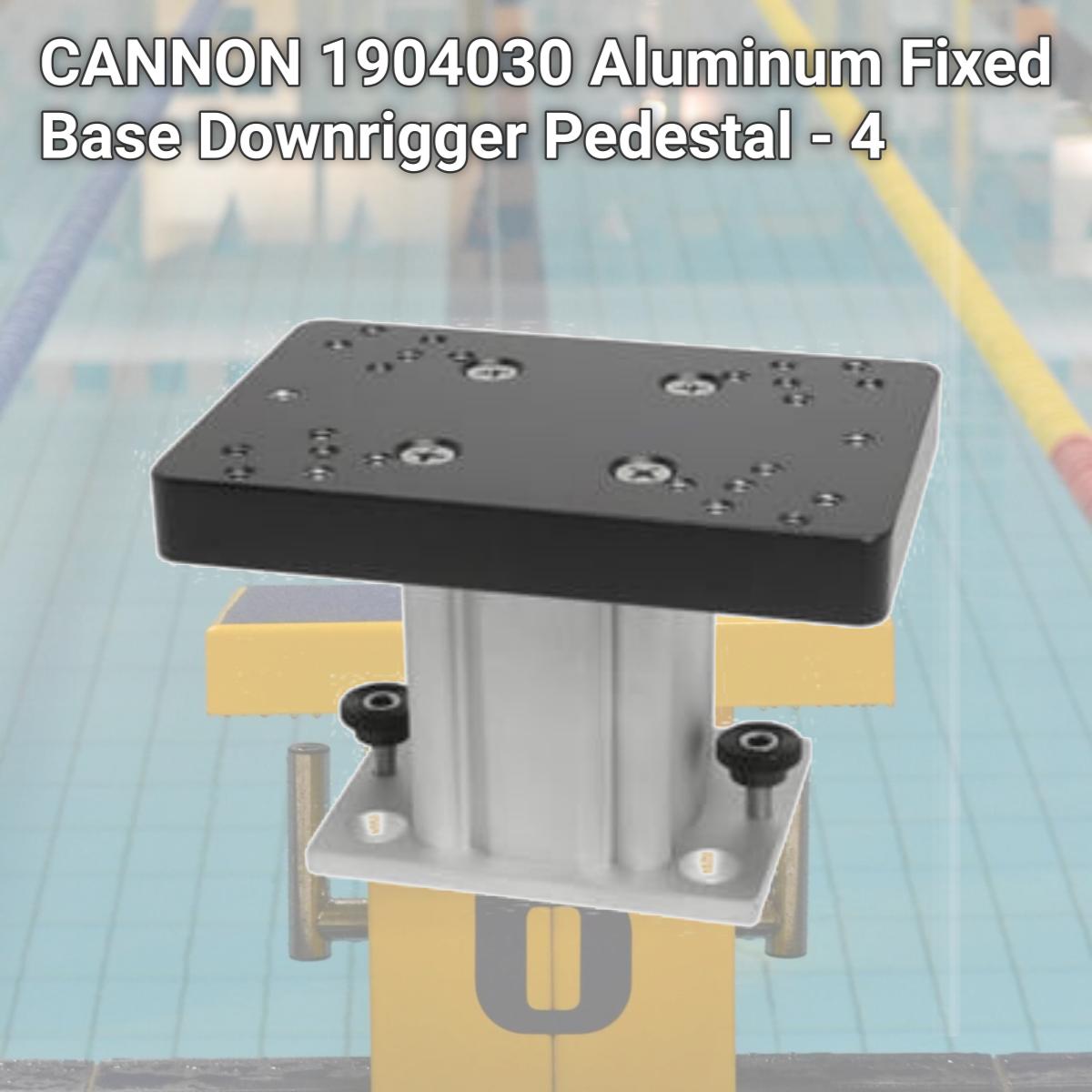 Picture of CANNON 1904030 Aluminum Fixed Base Downrigger Pedestal - 4  