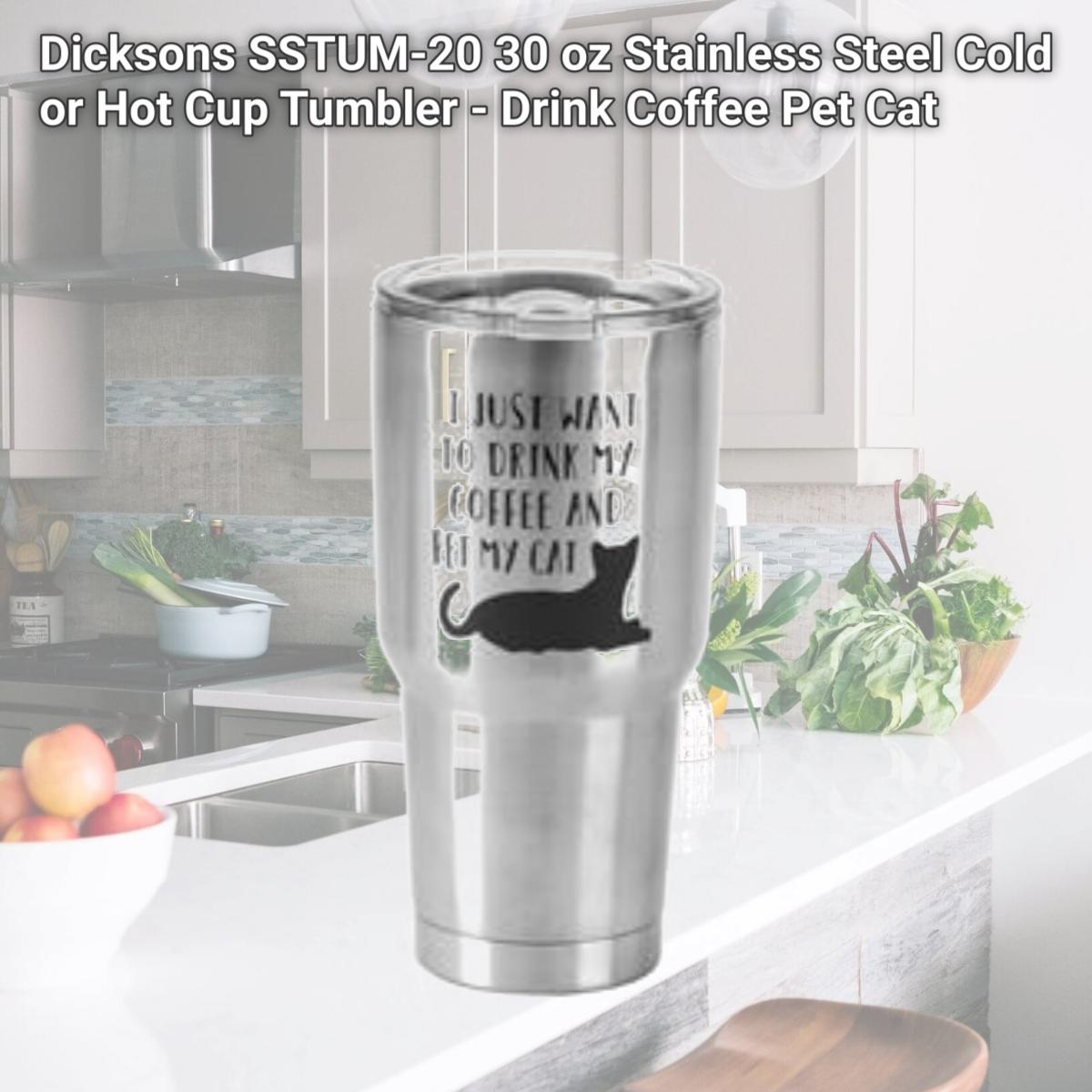 Picture of Dicksons SSTUM-20 30 oz Stainless Steel Cold or Hot Cup Tumbler - Drink Coffee Pet Cat