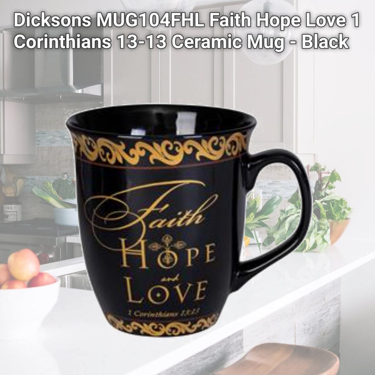 Picture of Dicksons MUG104FHL Faith Hope Love 1 Corinthians 13-13 Ceramic Mug - Black