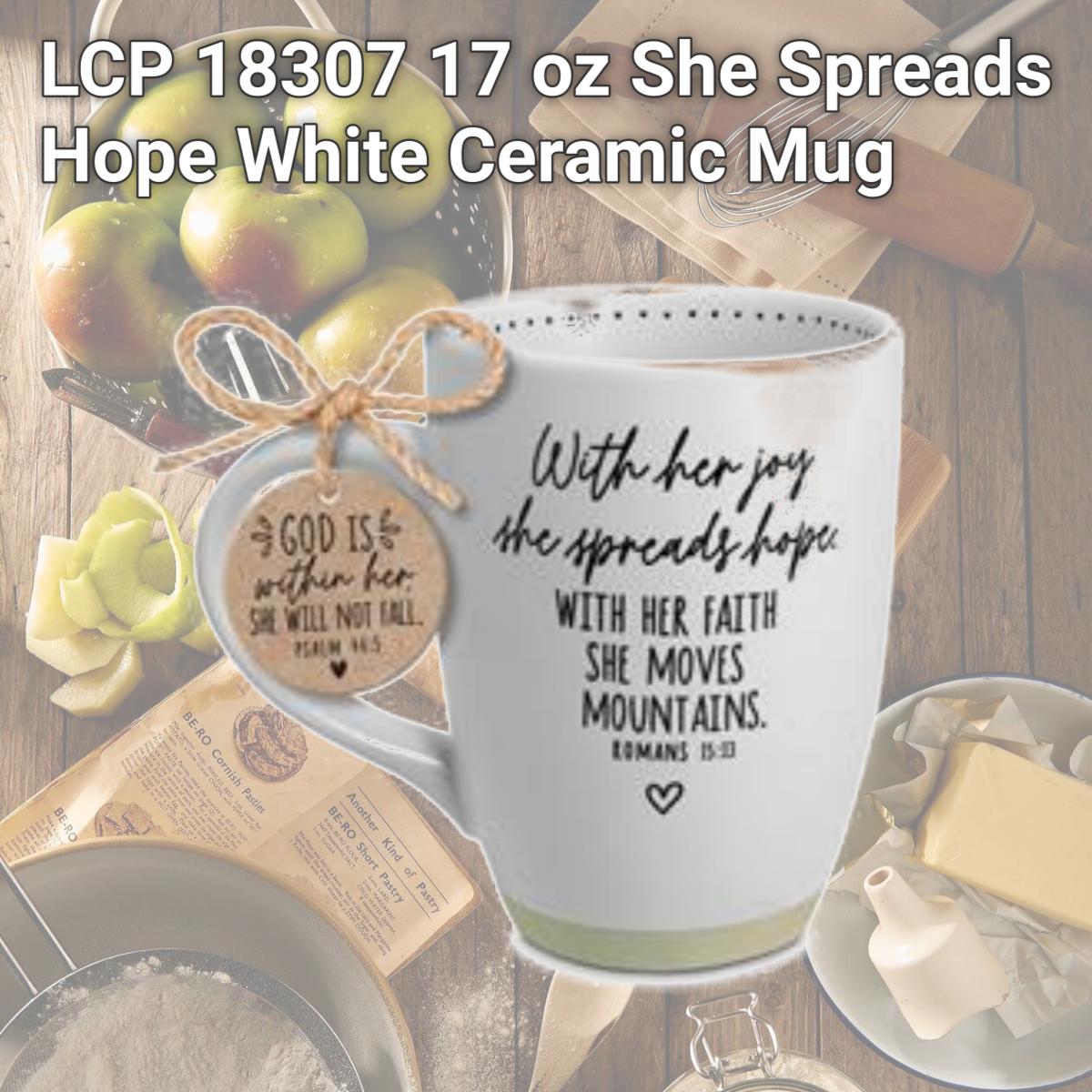 Picture of LCP 18307 17 oz She Spreads Hope White Ceramic Mug