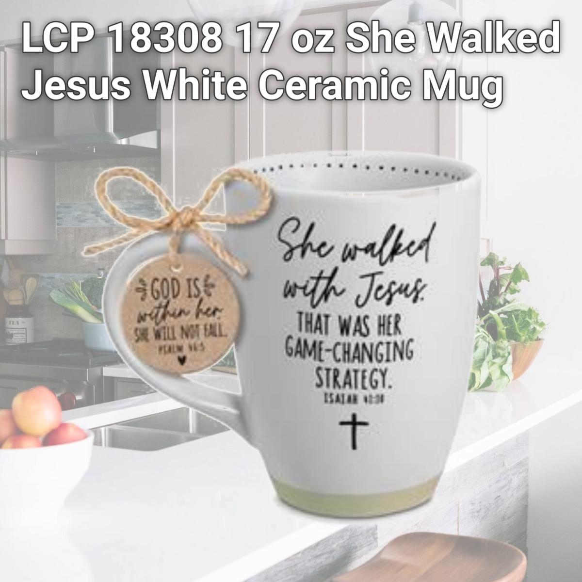 Picture of LCP 18308 17 oz She Walked Jesus White Ceramic Mug