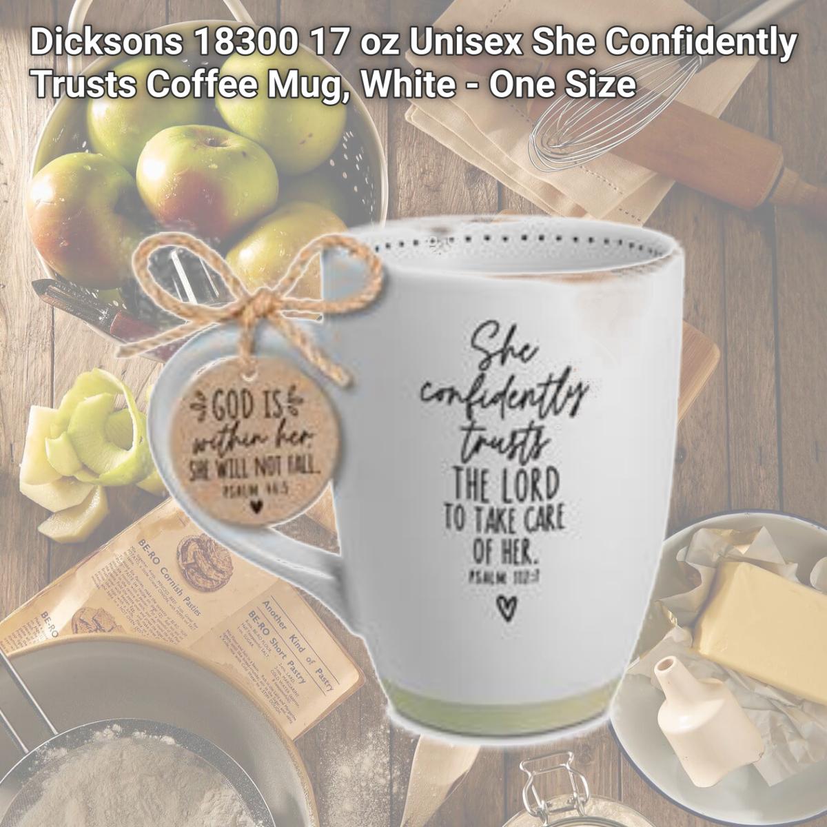 Picture of Dicksons 18300 17 oz Unisex She Confidently Trusts Coffee Mug, White - One Size