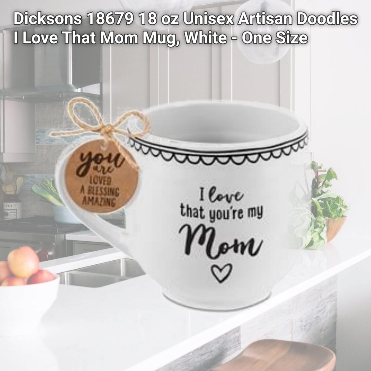 Picture of Dicksons 18679 18 oz Unisex Artisan Doodles I Love That Mom Mug, White - One Size