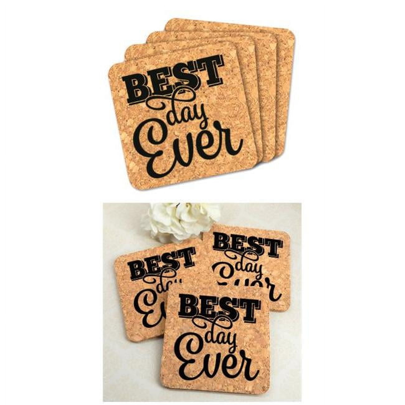 8407182 4 X 4 In. Best Day Ever Square Cork Coasters- Set Of 4