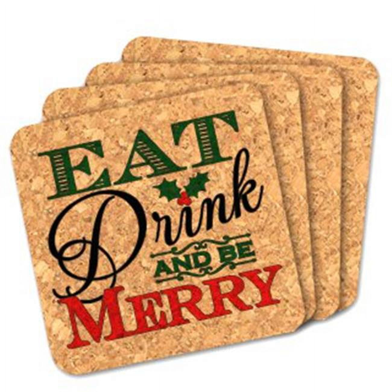 8407239 4 X 4 In. Eat Drink & Be Merry Square Cork Coasters - Set Of 4