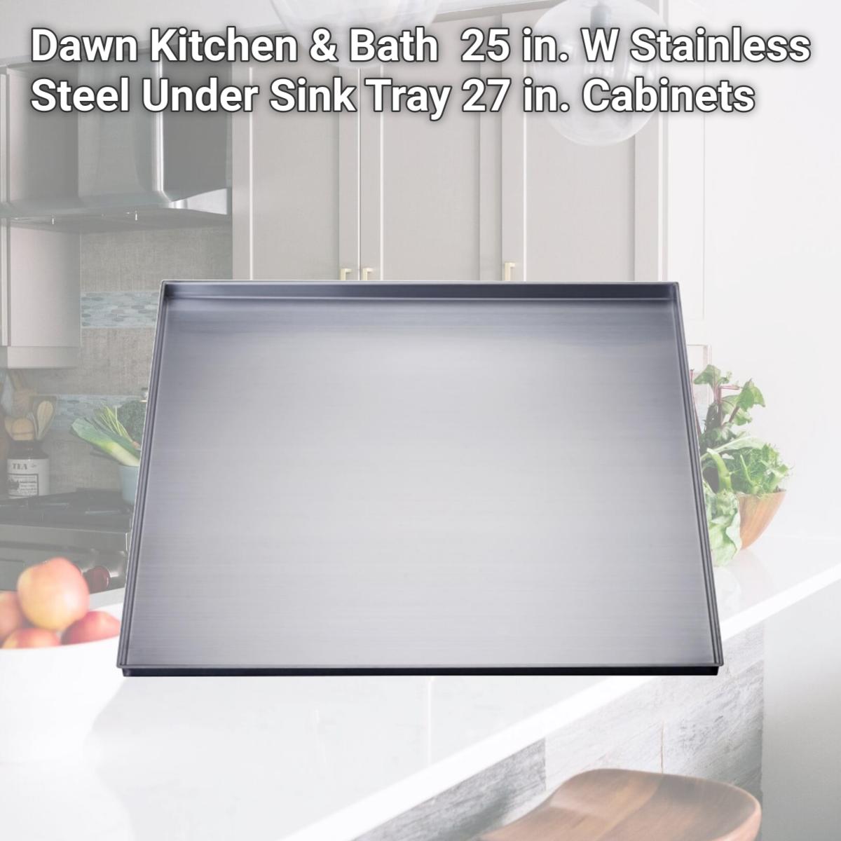 Picture of Dawn Kitchen & Bath BT0252201 25 in. W Stainless Steel Under Sink Tray 27 in. Cabinets